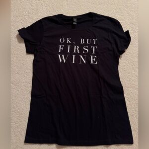 Black Graphic Tee - OK, BUT FIRST WINE size medium